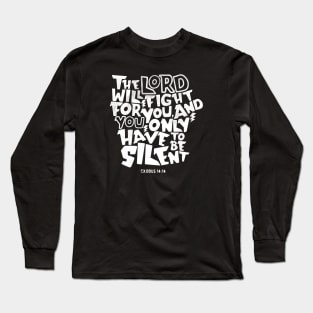 The Lord Will Fight for You Long Sleeve T-Shirt